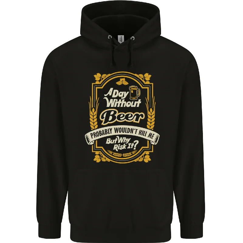 cozy pullover hoodieA Day Without Beer? Funny Alcohol Mens 80% Cotton Hoodie